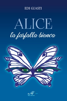 Alice la farfalla bianca Alice la farfalla bianca