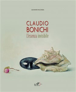 Claudio Bonichi.
L'essenza invisibile 