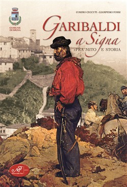 Garibaldi a Signa fra mito e storia