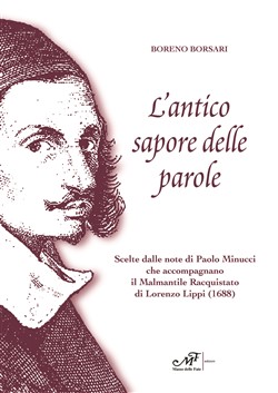 L'antico sapore delle parole - Scelte dalle note di Paolo Minucci che accompagnano il Malmantile Racquistato di Lorenzo Lippi (1688)