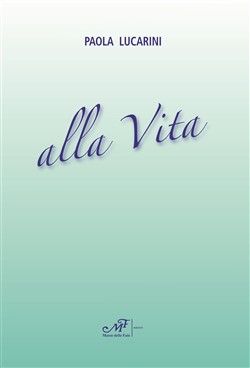Alla Vita - Poesie 1981-2007