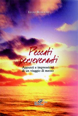 Peccati perseveranti - Appunti e impressioni di un viaggio di mezzo