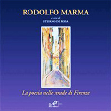 Rodolfo Marma. La poesia nelle strade di Firenze -  