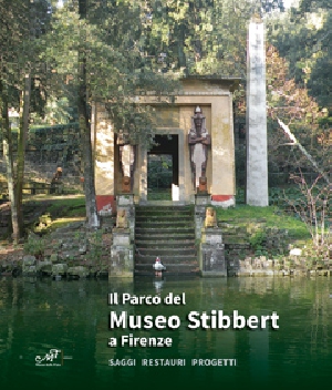 Il Parco del Museo Stibbert a Firenze - Saggi Restauri Progetti