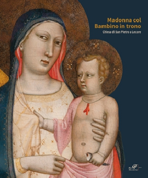 Madonna col Bambino in trono - Chiesa di San Pietro a Lecore