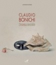 Claudio Bonichi.
L'essenza invisibile 