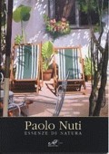 Paolo Nuti.
Essenze di Natura