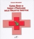 Corso base di Igiene e Profilassi delle Malattie Infettive ad uso personale del C.R.I. 