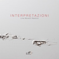 Interpretazioni. 
Lina Moretti Nestic
