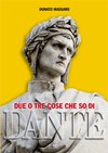 Due o tre cose che so di Dante